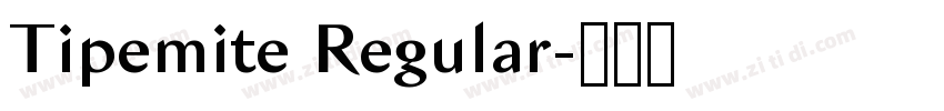 Tipemite Regular字体转换 Tipemite Regular字体转换